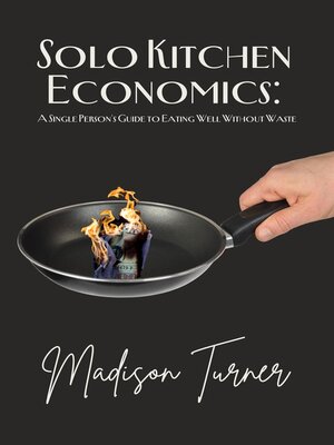 cover image of Solo Kitchen Economics